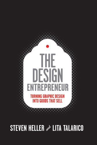 The Design Entrepreneur, by Steven Heller and Lita Talarico